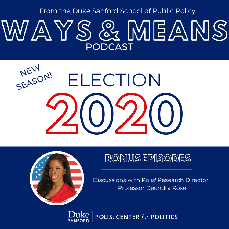 Ways & Means podcast Election 2020 new season. bonus episodes: coversations with Polis Research director Deondra Rose